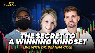 The Secret to a Winning Mindset: Trading Psychology with Dr. Deanna Cole