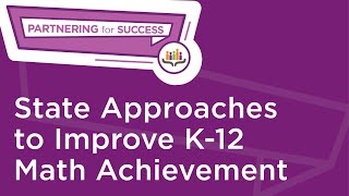 Partnering for Success: State Approaches to Improve K-12 Math Achievement