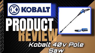 Kobalt 40v Pole Saw Review