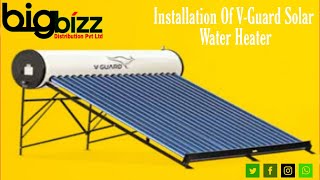 Unboxing and Installation Of V-Guard Solar Water Heater