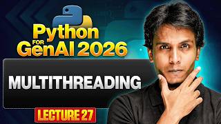 Multithreading | Python for Gen AI | Lecture 27