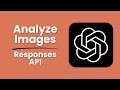 OpenAI Responses API: Analyze Images in Python (Vision Tutorial)