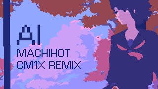 CM1X REMIX - AI | MACHIOT