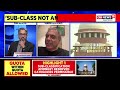 states empowered to make sub classifications in sc st for quota supreme court news18