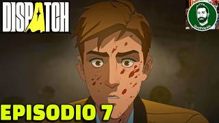 Dispatch - Gameplay ITA - UNEXPECTED TURNS - Episode 7