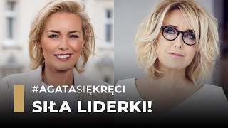 Agata Się Kręci - Siła Liderki! | Agnieszka Głowacka – Agentka Nieruchomości