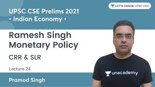 Indian Economy by Ramesh Singh | Monetary Policy | CRR and SLR | Lecture 24 | UPSC CSE