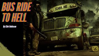 Bus Ride To Hell (Original Song by Clint Robinson)