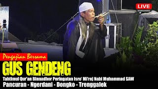 🔴 LIVE - Pengajian Umum Bersama Gus Gendeng Di Mushola Nurul Yaqin Pancuran Ngerdani Dongko T.Galek