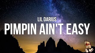 Lil Darius - Pimpin Ain't Easy (Lyrics)
