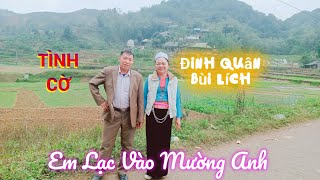 Tình Cờ Em Đi Lạc Vào Mường Anh | Hát Mường Nghệ Nhân Đinh Văn Quân Và Bùi Thị Lích