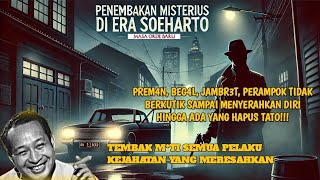 SAAT KEJAHATAN MERAJALELA DI ERA SOEHARTO || SEJARAH PETRUS INDONESIA MASA ORDE BARU