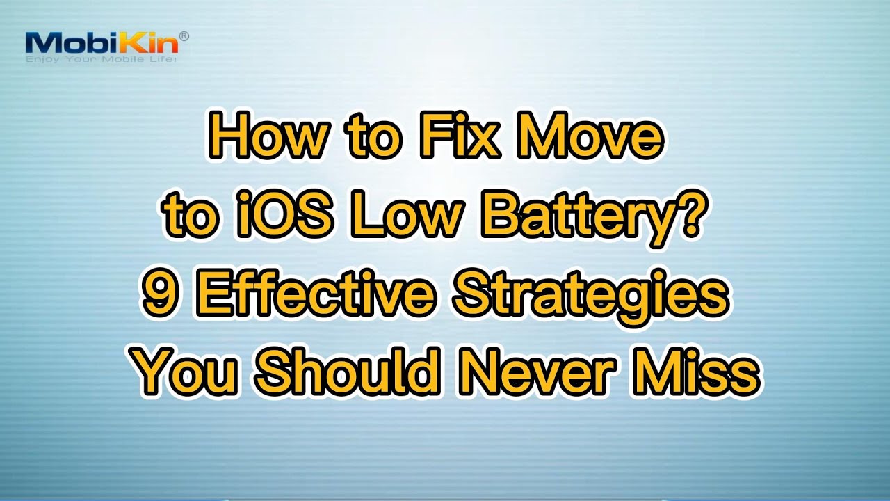 How To Fix Move To Ios Low Battery 9 Effective Strategies You Should