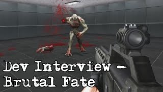 Dev Interview - Brutal Fate