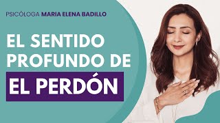 EL PERDÓN | Psicóloga Maria Elena Badillo