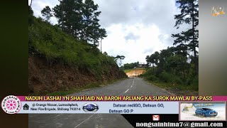 NADUH LASHAI YN SHAH ÏAID NA BAROH ARLIANG KA SUROK MAWLAI BY-PASS