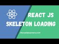 React JS Skeleton Loading
