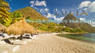 St Lucia - The Caribbean's Paradise