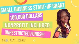 Small Business Grant| $100,000| Non-Profit| Money Time