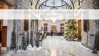 Four Seasons Hotel Gresham Palace Budapest: A Luxurious Christmas