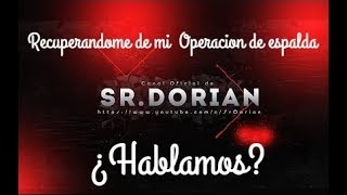 Recuperandome de la operacion de espalda ¿HABLAMOS?