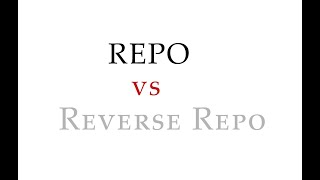 What are Repo and Reverse Repo?
