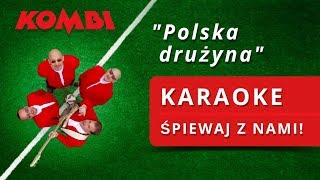 KOMBI Łosowski – Polska drużyna (Karaoke) | Oficjalny Przebój Na Mundial 2018 🇵🇱️