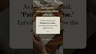 [Love Quotes unrequited love vol 2] the power of patience in unrequited love