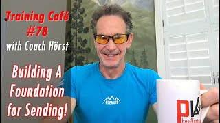 Training Café #78 - Building a Foundation for Sending!