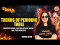 Trends of Periodic Table | Ionisation energy, Electron affinity, radius | NEET 2025 | Diksha Ma'am