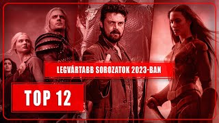 Legvártabb sorozatok 2023-ban! | SZERINTEM | - Top 12