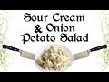 Let's Cook: Sour Cream and Onion Potato Salad Recipe