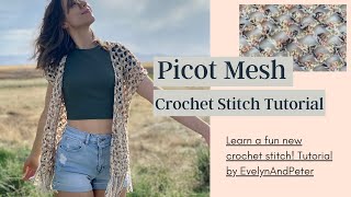 Easy Crochet Stitch Tutorial- The Picot Mesh Stitch (used in The Zahora Cardigan)