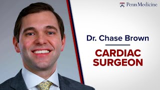 Meet Dr. Chase Brown, Cardiac Surgeon