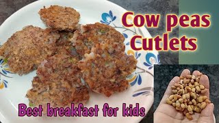 బొబ్బర్లు తో కట్లెట్ # cow peas Cutlets # Best Breakfast for kid's # please subscribe my channel