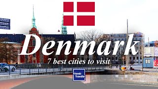 7 best cities to visit in Denmark