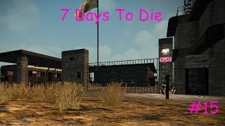 7 Days to Die Alpha 15 ► Жадность ►#15