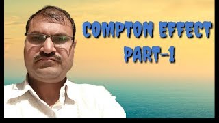 COMPTON EFFECT PART-1 (B.SC.)