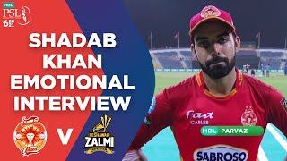 Shadab Khan Emotional Interview | Islamabad vs Peshawar | Match 33 | HBL PSL 6 | MG2E