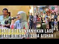 TYA ARIFIN MEREMANG SAAT DATO SITI NURHALIZA NYANYI DI BIRTHDAY IZARA AISHAH !