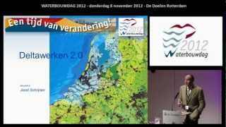 Waterbouwdag 2012 - P11 - Joost Schrijnen - Deltawerken 2.0