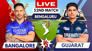 Live: Bengaluru vs Gujarat, Match 52 | IPL Live Scores & Commentary | RCB Vs GT | Live match Today