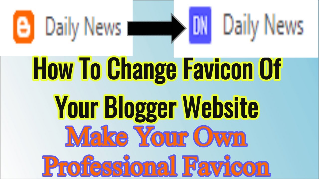 How To Change Favicon Of Blogger Website ! Blogger Favicon Size ...