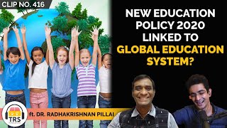 How Is The NEP 2020 Linked To Global Education System ft. Radhakrishnan Pillai| TheRanveerShow Clips