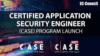 Certified Application Security Engineer (CASE) Program Launch | Jay Bavisi