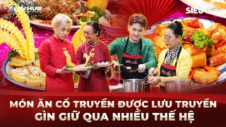 Siêu Bếp Tập 4 | Món ăn cổ truyền được lưu truyền gìn giữ qua nhiều thế hệ | Best Cut