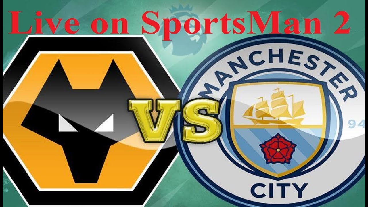 ⚽ Wolves Vs Manchester City Live Stream HD ⚽ Premier League Live - YouTube