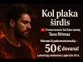 Kol plaka širdis (Tavo Ritmas)