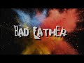 BAD FATHER - PERKOSA DIRI SENDIRI