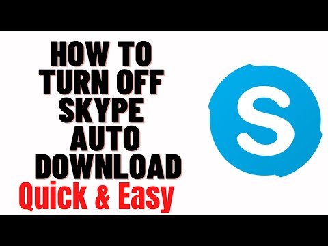 How do I stop Skype from automatically downloading?